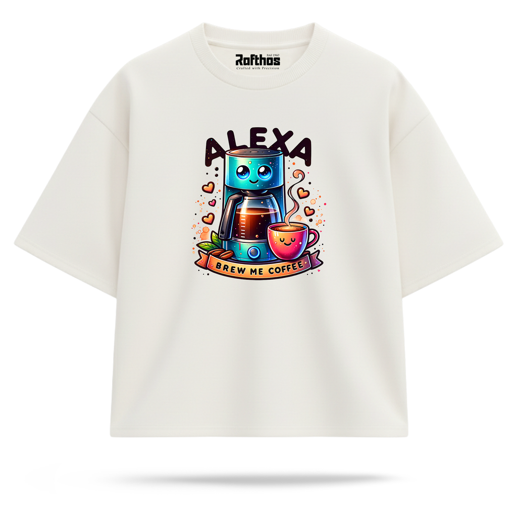 Alexa Brew Me Coffee (Oversized Fit)