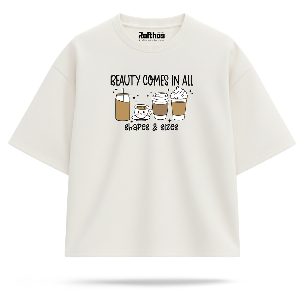 Beauty Comes In All Shapes & Size (Oversized Fit)