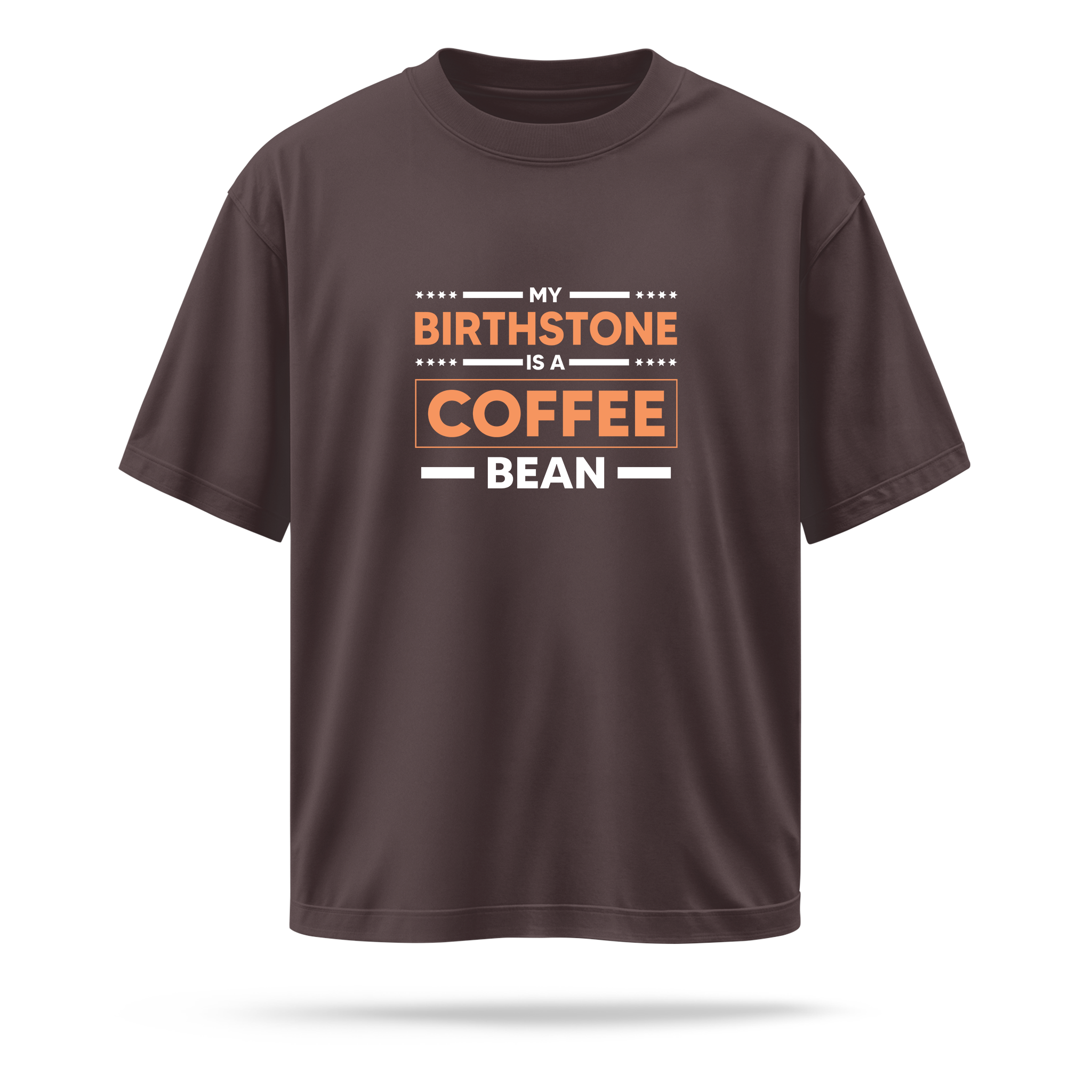 My Birthstone Is A Coffee Bean (Regular Fit)