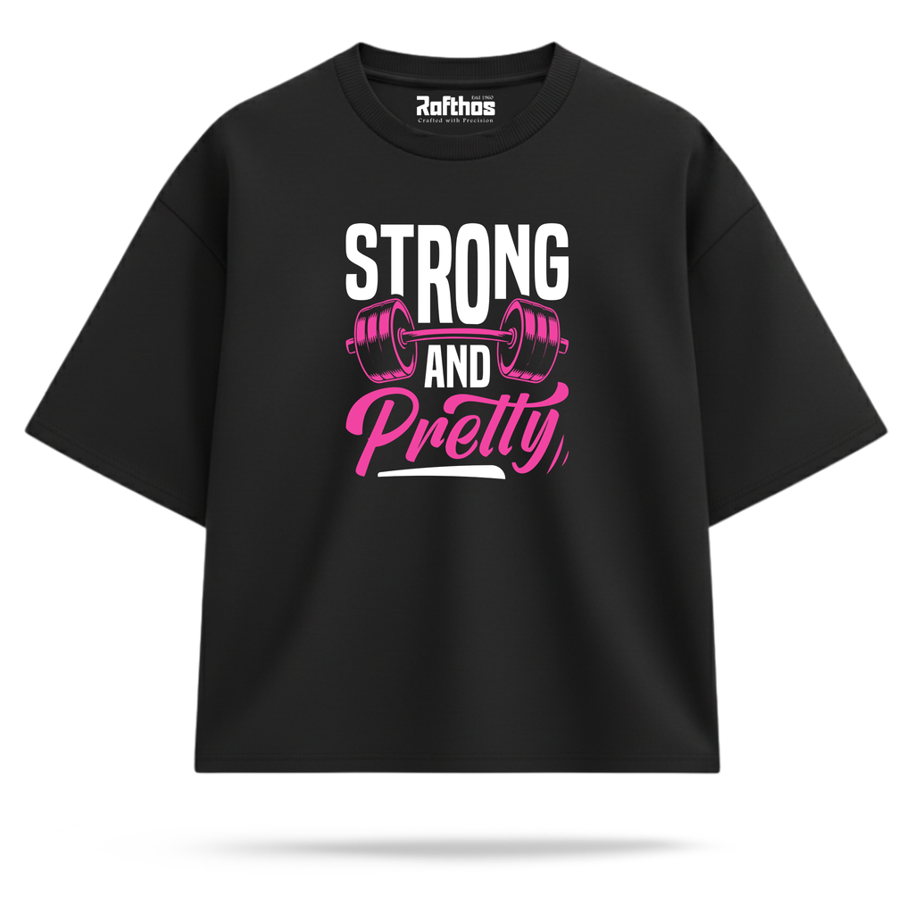 Strong And Pretty (Oversized Fit)
